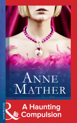 A Haunting Compulsion - Anne Mather