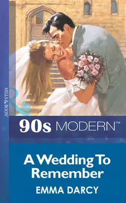 A Wedding To Remember - Emma Darcy A Wedding To Remember - Emma Darcy