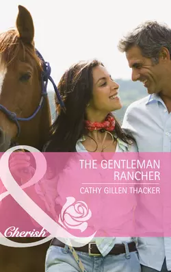 The Gentleman Rancher - Cathy Thacker The Gentleman Rancher - Cathy Thacker