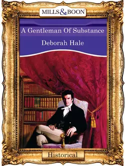 A Gentleman Of Substance - Deborah Hale A Gentleman Of Substance - Deborah Hale