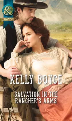 Salvation in the Rancher′s Arms, Kelly Boyce