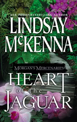 Morgan′s Mercenaries: Heart of the Jaguar Lindsay McKenna