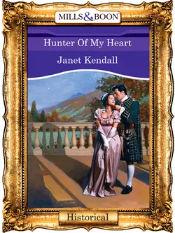 Hunter Of My Heart - Janet Kendall Hunter Of My Heart - Janet Kendall
