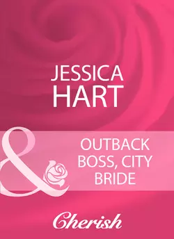 Outback Boss, City Bride - Jessica Hart Outback Boss, City Bride - Jessica Hart