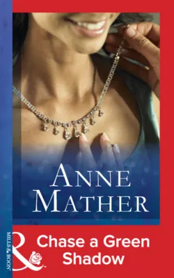 Chase A Green Shadow - Anne Mather