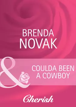 Coulda Been a Cowboy - Brenda Novak Coulda Been a Cowboy - Brenda Novak
