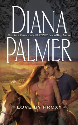 Love By Proxy, Diana Palmer