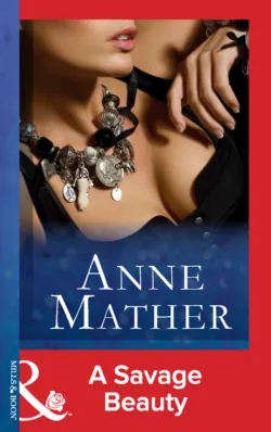 A Savage Beauty - Anne Mather