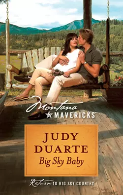 Big Sky Baby - Judy Duarte Big Sky Baby - Judy Duarte