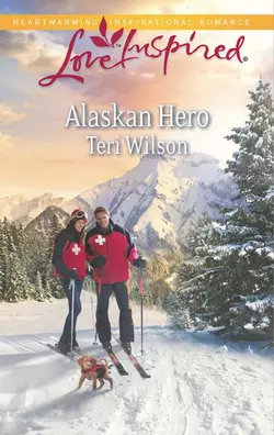 Alaskan Hero - Teri Wilson Alaskan Hero - Teri Wilson