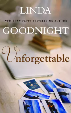 Unforgettable - Linda Goodnight Unforgettable - Linda Goodnight