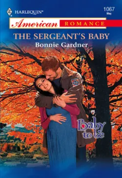 The Sergeants Baby - Bonnie Gardner