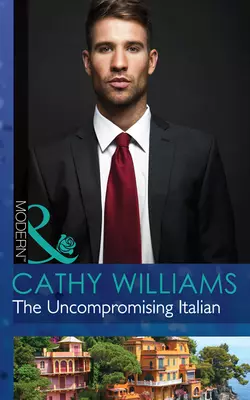 The Uncompromising Italian - Кэтти Уильямс The Uncompromising Italian - Кэтти Уильямс