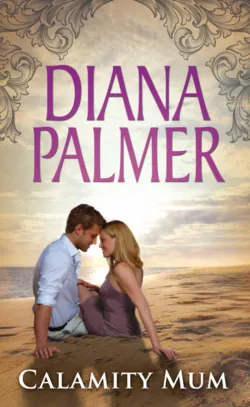 Calamity Mum - Diana Palmer