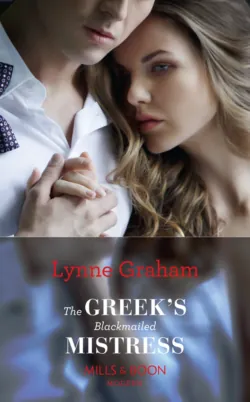The Greeks Blackmailed Mistress - Линн Грэхем