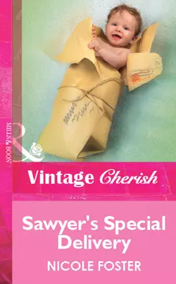 Sawyer′s Special Delivery - Nicole Foster