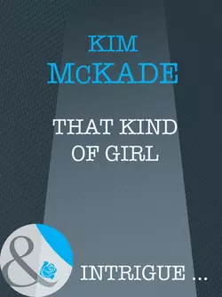 That Kind Of Girl, Kim Mckade