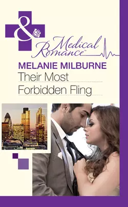 Their Most Forbidden Fling - MELANIE MILBURNE