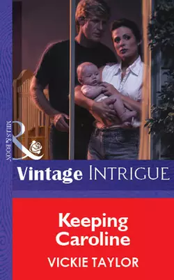 Keeping Caroline, Vickie Taylor
