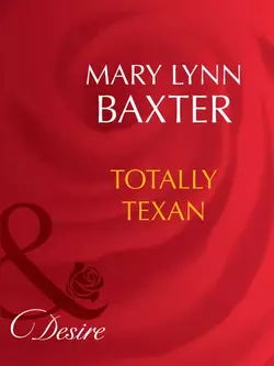 Totally Texan, Mary Baxter
