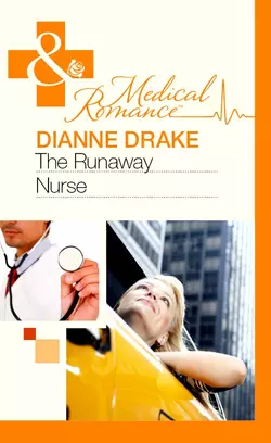 The Runaway Nurse - Dianne Drake The Runaway Nurse - Dianne Drake
