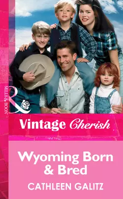 Wyoming Born and Bred - Cathleen Galitz