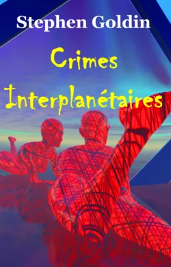 Crimes Interplanétaires - Stephen Goldin