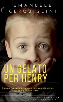Un Gelato Per Henry - Emanuele Cerquiglini
