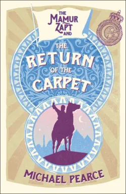 Mamur Zapt and the Return of the Carpet, Michael Pearce Mamur Zapt and the Return of the Carpet, Michael Pearce