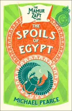 The Mamur Zapt and the Spoils of Egypt, Michael Pearce The Mamur Zapt and the Spoils of Egypt, Michael Pearce