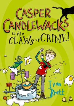 Casper Candlewacks in the Claws of Crime! Ivan Brett