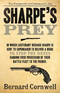 Sharpe’s Prey: The Expedition to Copenhagen  1807 Bernard Cornwell