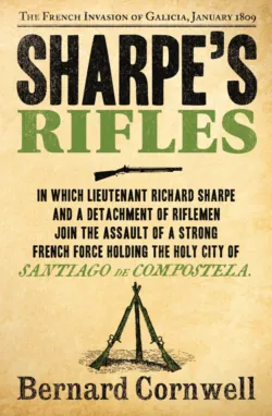 Sharpe’s Rifles: The French Invasion of Galicia, January 1809 - Bernard Cornwell