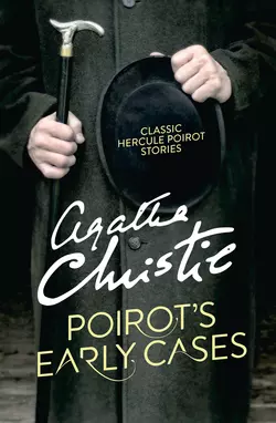 Poirot’s Early Cases - Агата Кристи Poirot’s Early Cases - Агата Кристи