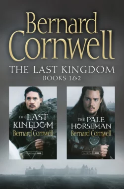 The Last Kingdom Series Books 1 and 2: The Last Kingdom, The Pale Horseman - Bernard Cornwell The Last Kingdom Series Books 1 and 2: The Last Kingdom, The Pale Horseman - Bernard Cornwell