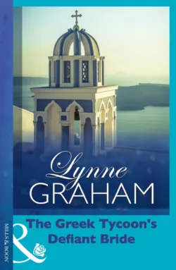 The Greek Tycoon&prime;s Defiant Bride - Линн Грэхем