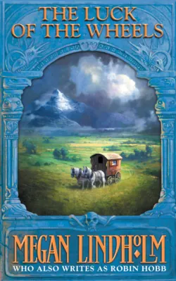 Luck of the Wheels - Megan Lindholm