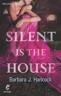 Silent Is the House - Barbara Hancock