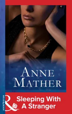 Sleeping With A Stranger - Anne Mather