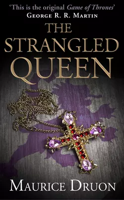 The Strangled Queen - Морис Дрюон The Strangled Queen - Морис Дрюон
