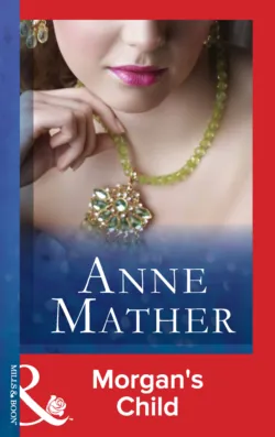 Morgan&prime;s Child - Anne Mather