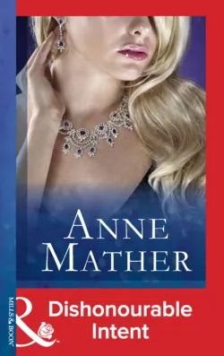 Dishonourable Intent - Anne Mather