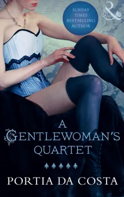 A Gentlewoman&prime;s Quartet - Portia Costa