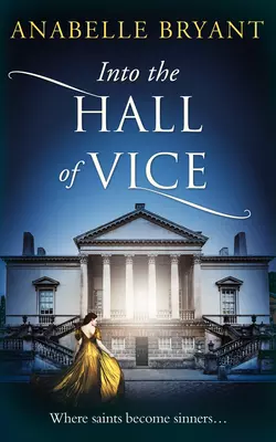 Into The Hall Of Vice, Anabelle  Bryant аудиокнига. ISDN42431738