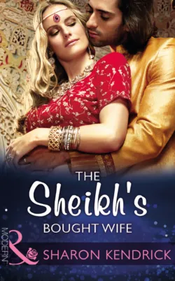 The Sheikh&prime;s Bought Wife - Sharon Kendrick
