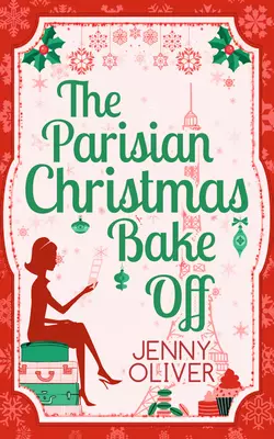 The Parisian Christmas Bake Off Jenny Oliver