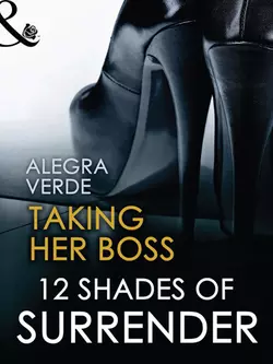 Taking Her Boss - Alegra Verde Taking Her Boss - Alegra Verde