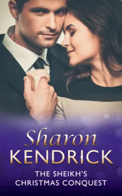 The Sheikh&prime;s Christmas Conquest - Sharon Kendrick