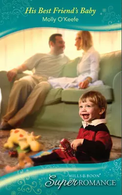 His Best Friend′s Baby Molly OKeefe