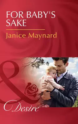 For Baby′s Sake, Джанис Мейнард аудиокнига. ISDN42454819